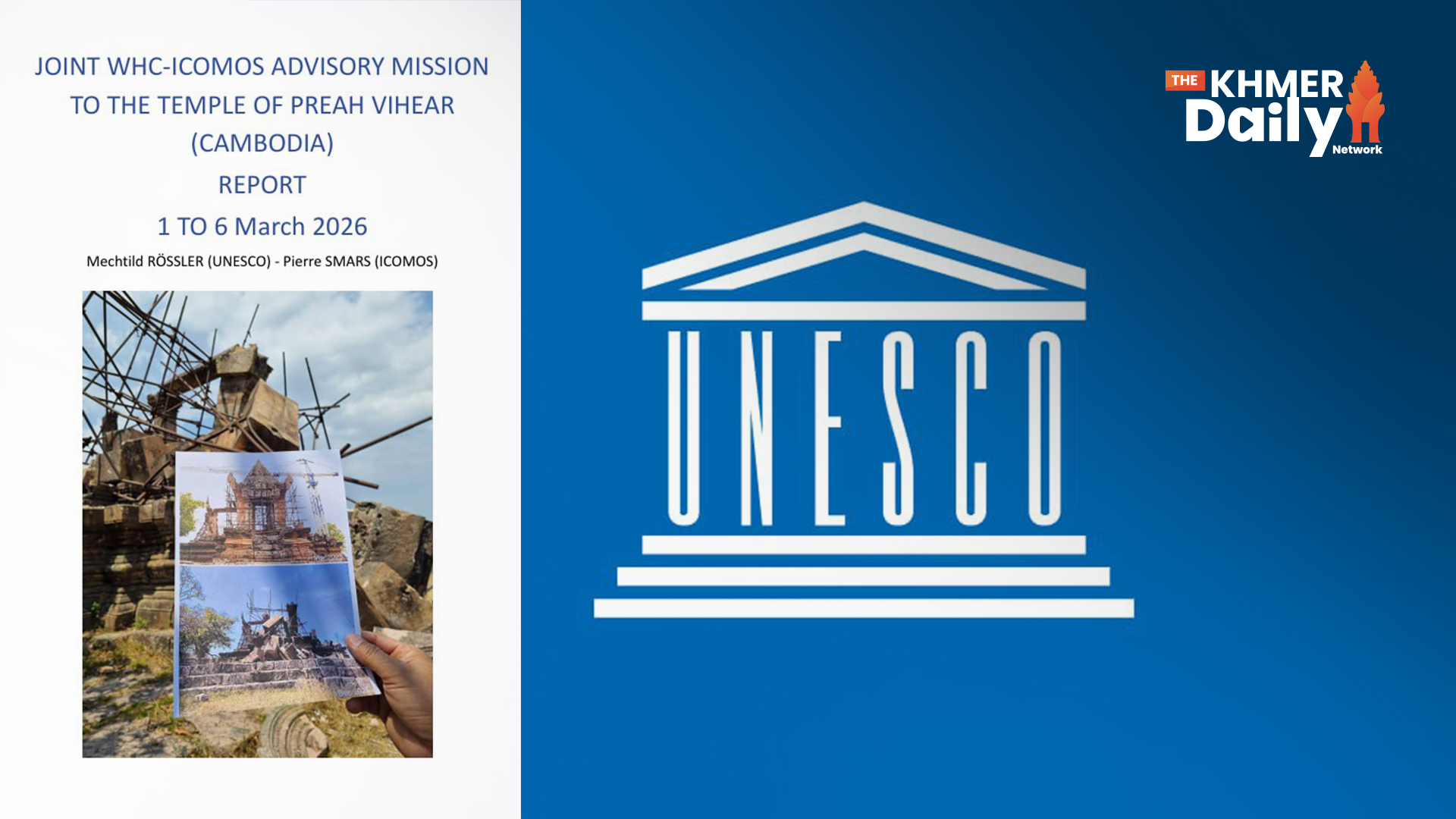 UNESCO ផ្សព្វផ្សាយរបាយការណ៍វាយតម្លៃការខូចខាតប្រាសាទព្រះវិហារ របស់បេសកកម្មប្រឹក្សាយោបល់ WHC-ICOMOS